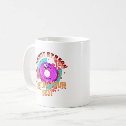 Donut Stress macht Ihr bestes, lustiges Motivieren Kaffeetasse (Vorderseite Links)