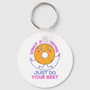 Donut Stress, tu einfach dein Bestes für lustig Schlüsselanhänger