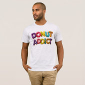 Donut Süchtig Bunte Streusel-Typografie T-Shirt (Vorne ganz)