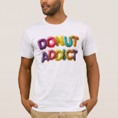 Donut Süchtig Bunte Streusel-Typografie T-Shirt (Vorderseite)