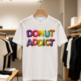 Donut Süchtig Bunte Streusel-Typografie T-Shirt