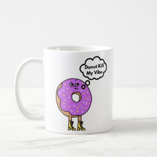 Donut töte meinen vibe Pub Kaffeetasse