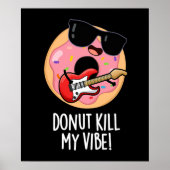 Donut tötet meine Vibe Funny Food Puff Dark BG Poster (Vorne)