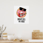 Donut tötet meinen Vibe Funny Food Puff Poster (Küche)