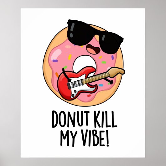 Donut tötet meinen Vibe Funny Food Puff Poster (Vorne)