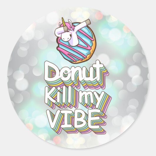 Donut tötet My Vibe | Einhorn Runder Aufkleber (Vorderseite)