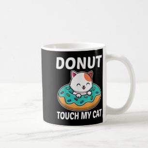 Donut Touch meine Katze Funny Cat und Doughnut Lov Kaffeetasse
