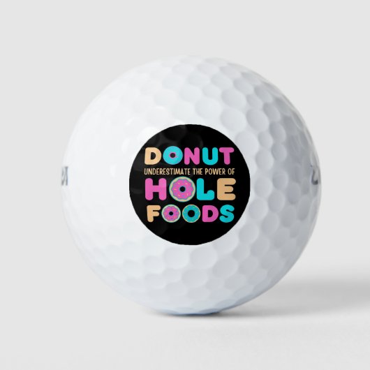 Donut unterschätzt den Power von Hole Foods Funny Golfball (Vorderseite)