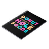 Donut unterschätzt den Power von Hole Foods Funny Notizblock (Linke Seite)