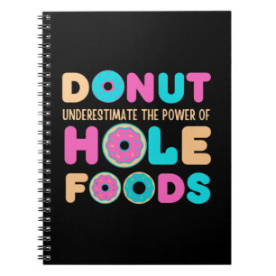Donut unterschätzt den Power von Hole Foods Funny Notizblock
