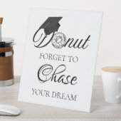 Donut Vergessen Sie Ihren Traum-Abschluss zu jagen Sockelschild (In Situ)