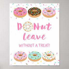 Donut Verlasse ohne Leckerei Rosa Donut-Zeichen Poster