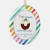 Donut weiß, wie sehr wir dir Weihnachten vermissen Keramik Ornament (Rechts)