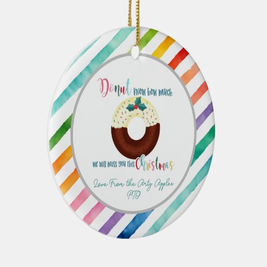 Donut weiß, wie sehr wir dir Weihnachten vermissen Keramik Ornament (Rechts)