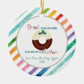Donut weiß, wie sehr wir dir Weihnachten vermissen Keramik Ornament (Vorne)