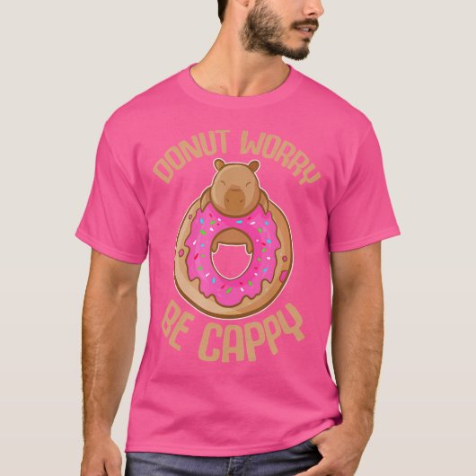 Donut Worry Be Cappy Happy Capybara T-Shirt (Vorderseite)