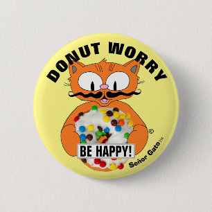 Donut Worry Be Happy! Cartoon-Katze-Doughnut-Butto Button