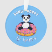 Donut Worry Be Happy II Ornament (Vorderseite)