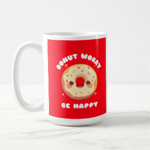 Donut Worry Be Happy Kaffee Tasse