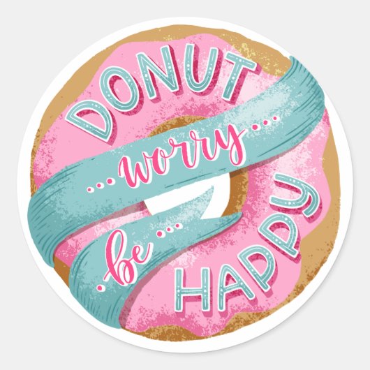 Donut Worry Be Happy Runder Aufkleber (Vorderseite)