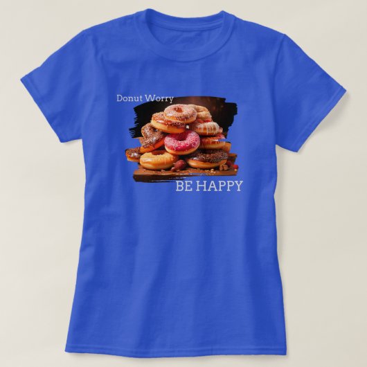 Donut Worry Be Happy T-Shirt (Design vorne)