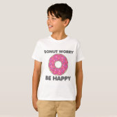 Donut Worry Be Happy T-Shirt (Vorne ganz)
