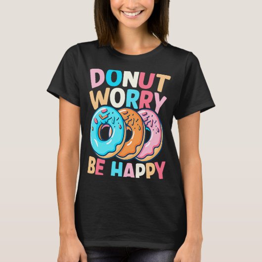 Donut Worry Be Happy T-Shirt (Vorderseite)