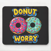 Donut Worry Mauspad (Vorne)