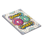Donut Worry Notizblock (Rechte Seite)
