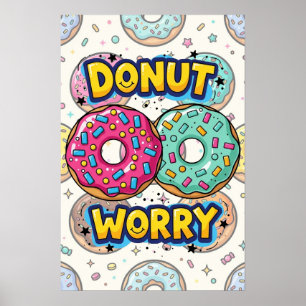 Donut Worry Poster