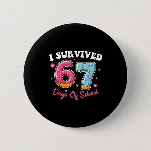 Donuts 67th Day Of School Funny 67 Days Of School  Button (Vorderseite)