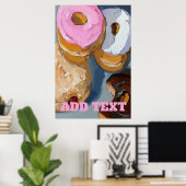 Donuts fügt Textposter hinzu Poster (Heimbüro)