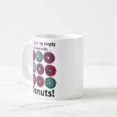 Donuts füllen meine leeren Räume mit Donuts Kaffeetasse (Vorderseite Links)