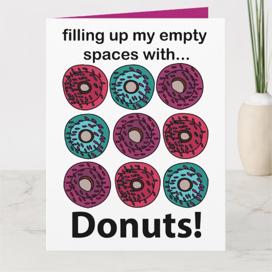 Donuts füllen meine leeren Räume mit Donuts Karte (Vorderseite)