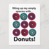 Donuts füllen meine leeren Räume mit Donuts Postkarte (Vorderseite)