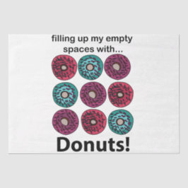 Donuts füllen meine leeren Räume mit Donuts Seidenpapier