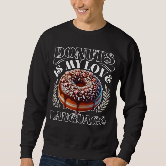 Donuts ist meine Liebe Sweatshirt (Vorderseite)