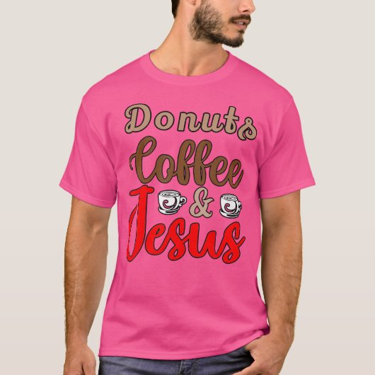 Donuts Kaffee Jesus Christus Jesus Lieben Sie Joha T-Shirt (Vorderseite)