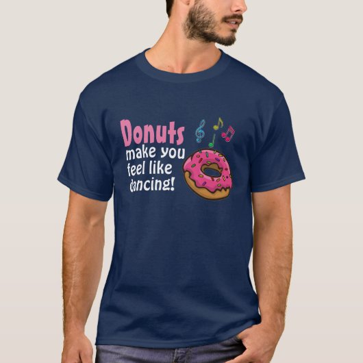 Donuts lassen den T - Shirt tanzen (Vorderseite)