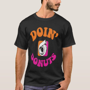 Donuts machen lustiger Auto Liebhaber Mechaniker F T-Shirt