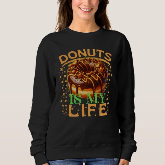 Donuts mein Leben Sweatshirt (Vorderseite)