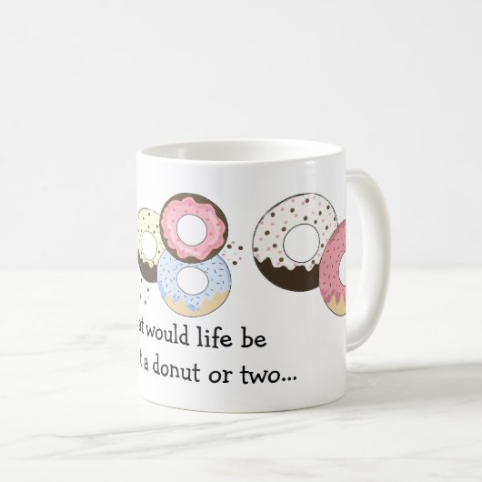 Donuts mit Niedlichem Sprichwort Kaffeetasse (VorderseiteRechts)