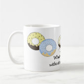 Donuts mit Niedlichem Sprichwort Kaffeetasse (Links)