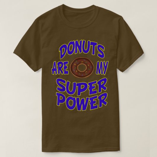 Donuts sind mein Super-Power Doughnut Backdessert T-Shirt (Design vorne)