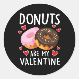 Donuts sind meine Valentinerinnen Damen Jungen Fun Runder Aufkleber