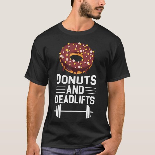 Donuts und Deadlifts Gewichtheben T-Shirt (Vorderseite)