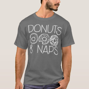 Donuts und Nickerchen T - Shirt