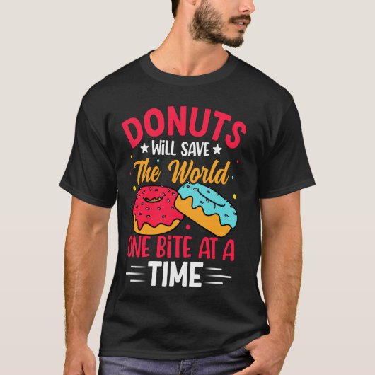 Donuts wird die Welt einen Biss nach dem anderen G T-Shirt (Vorderseite)