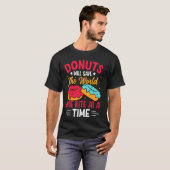 Donuts wird die Welt einen Biss nach dem anderen G T-Shirt (Vorne ganz)