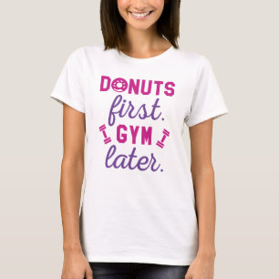 Donuts zuerst, dann Gymnastik T-Shirt